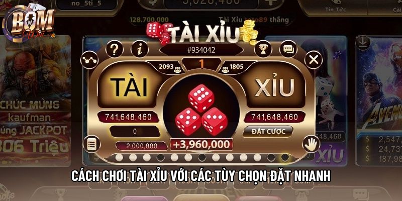 Cách chơi tài xỉu với các tùy chọn đặt nhanh Cách chơi tài xỉu với các tùy chọn đặt nhanh
