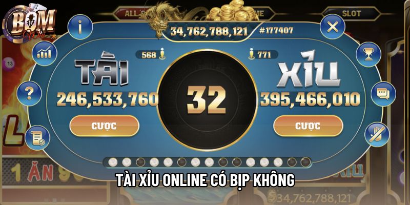 Tài Xỉu Online Có Bịp Không: Giải Đáp 1 Cách Khách Quan